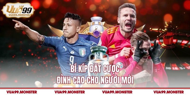 Bí kíp đặt cược đỉnh cao cho người mới