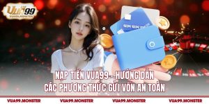 Nạp tiền VUA99